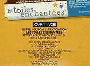 suivre Lovemyvvod.fr partenariat avec "Les Toiles Enchantées" films sélectionnés. Pour toute location notre site sera reversé l'association.