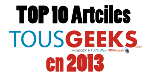 top articles tousgeeks 2013