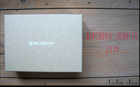 Birchbox Janvier 2014 - Un Bric à Brac