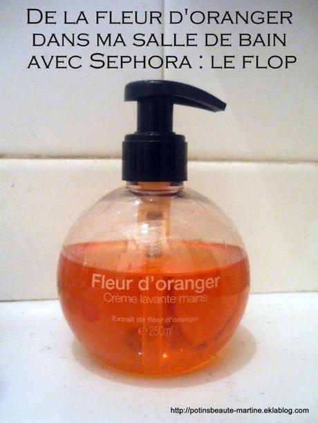 Crème lavante mains Sephora fleur d'oranger – le flop
