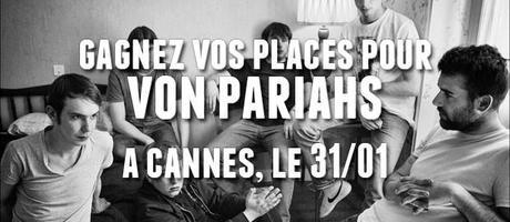 Gagnez vos places pour le concert de Von Pariahs à Cannes. Von-Pariahs-concours