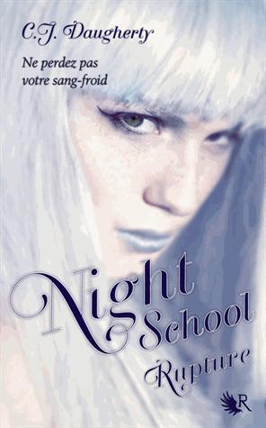 Night School tome 3: Rupture de C.J Dogherty