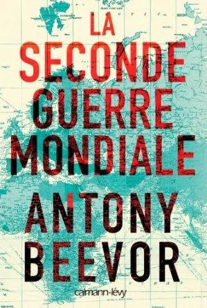 La Seconde Guerre Mondiale, Antony Beevor