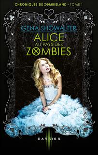Chroniques de Zombieland T1 : Alice au Pays des Zombies de Gena Showalter