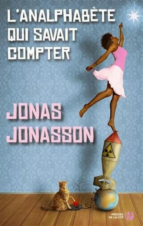 L'ANALPHABETE QUI SAVAIT COMPTER de Jonas Jonasson