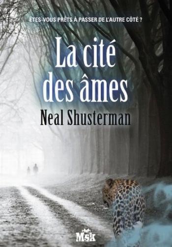 La citÃ© des Ã¢mes - Neal Shusterman