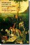 Pourquoi encore la psychanalyse?, le psychanalyste  Georges Botet Pradeilles vient apporter une restructuration de nos pensées