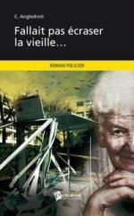 fallait pas ecraser la vieille