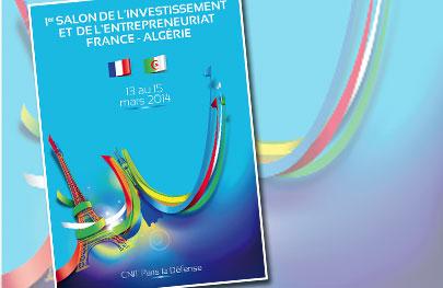 Salon de l’Investissement et de l’Entrepreneuriat France-Algérie : Pour un partenariat privilégié (du 13 au 15 mars 2014)