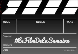 Le Challenge #LeFilmDelaSemaine2014 de Benjamin Le film de la semaine 2014