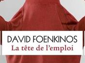 TETE L'EMPLOI, David FOENKINOS