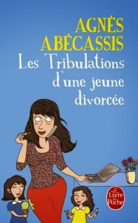 Les Tribulations d'une jeune divorcée, Agnès Abécassis