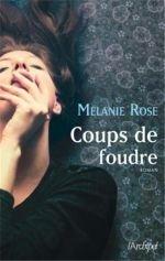 Coups de foudre, de Mélanie Rose