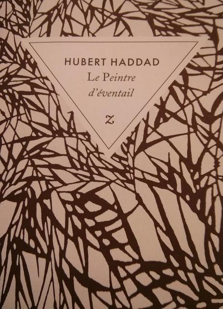 Le Peintre d'éventail / Hubert Haddad