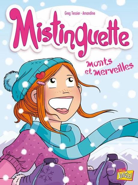 Mistinguette - 4 - Monts et merveilles - Greg Tessier & Amandine