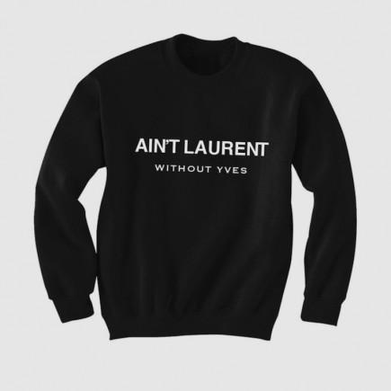Pull Ain't St Laurent