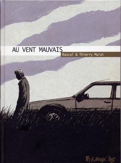 Au vent mauvais - Rascal &; Thierry Murat