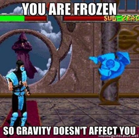 Tu es congelé, alors la gravité ne t'affecte plus.