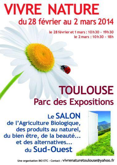 Le Salon Vivre Nature, du 28 Février au 02 Mars 2014 au Parc des Expositions de Toulouse
