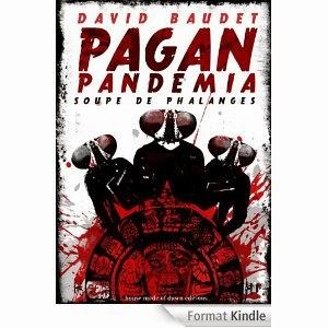 Les vendredis de la lecture et du téléchargement – Episode 75 (Pagan Pandemia – Soupe de phalanges, David Baudet)