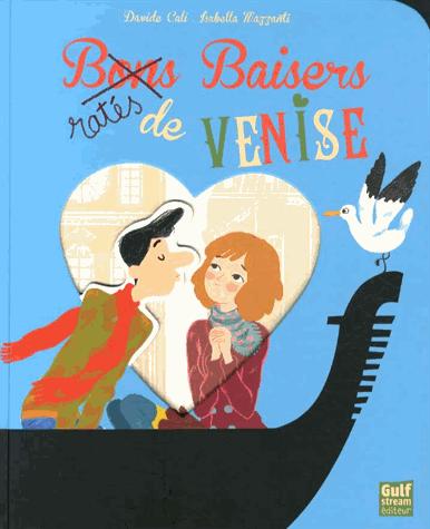(Bons) Baisers ratés de Venise