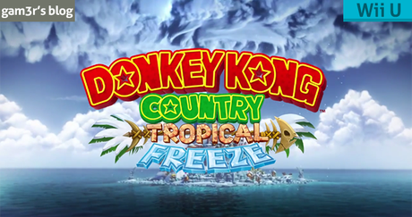 Nouveau trailer rafraîchissant pour Donkey Kong Country Tropical Freeze !