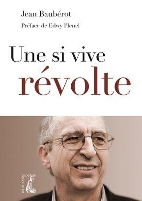 Une si vive révolte par Jean Baubérot