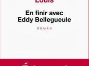 finir avec Eddy Bellegueule" Edouard Louis