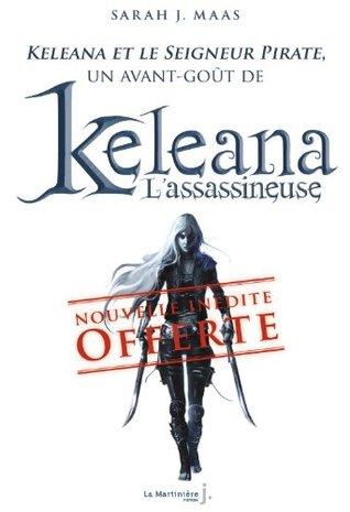 Keleana T.0.1 : Keleana et le Seigneur Pirate - Sarah J. Maas