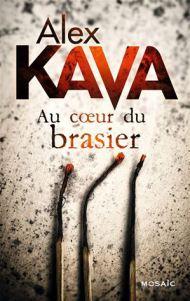 Au Coeur du Brasier d'Alex Kava