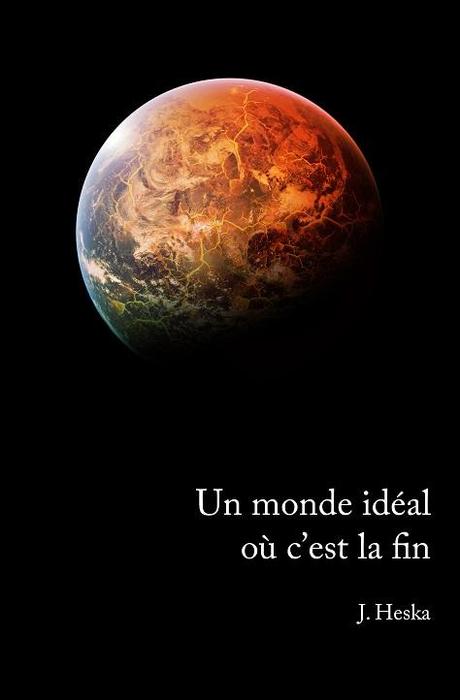 Un monde idéal où c’est la fin