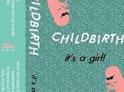 CHILDBIRTH It's Girl
