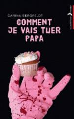comment je vais tuer papa