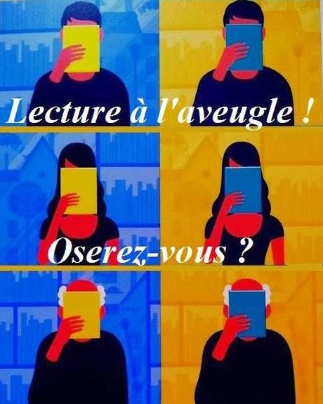 Une lecture à l’aveugle, ça vous dit ?