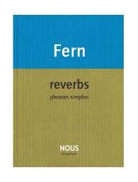 Fern, Reverbs