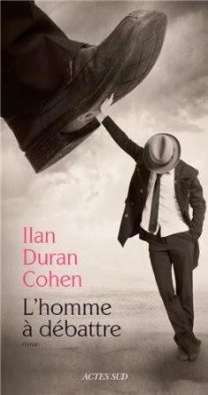 L’homme à débattre, Ilan Duran Cohen