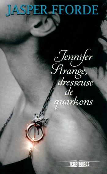 Jennifer Strange, dresseuse de quarkons - Jasper Fforde