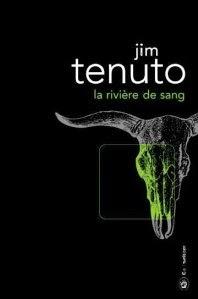 La Rivière de sang / Jim Tenuto