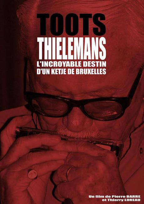 Toots Thielemans, l’incroyable destin d’un Ketje de Bruxelles - Pierre Barré et Thierry Loreau