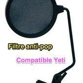 Choix du Filtre anti-pop compatible Microphone Yeti - Yes I Will