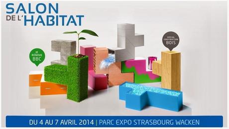 Sur votre agenda : Le Salon de l'Habitat de Strasbourg au 4 au 7 avril 2014