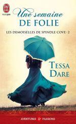 Les demoiselles de Spindle Cove T2 - Une semaine de folie de Tessa Dare