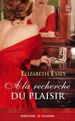 A la recherche du plaisir de Elizabeth Essex