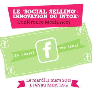 “Social selling, innovation ou intox” – Conférence Media Aces le 11 Mars 2014