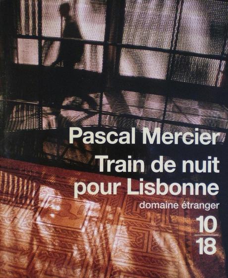 « Train de nuit pour Lisbonne », de Pascal Mercier
