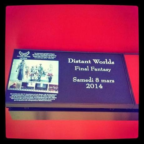 Distant Worlds Final Fantasy : le 8 Mars 2014 à Paris au Palais des Congrès l'après-midi...