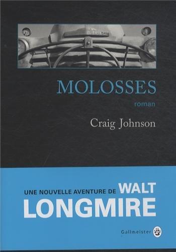 News : Molosses - Craig Johnson (Gallmeister)
