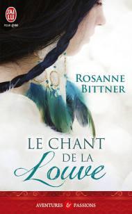 Le Chant de La Louve de Rosanne Bittner