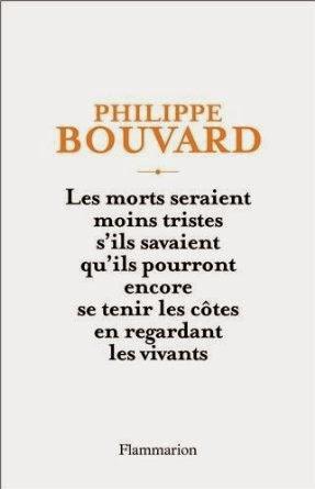 Les morts seraient moins tristes s’ils savaient qu’ils pourront encore se tenir les côtes en  regardant les vivants, Philippe Bouvard