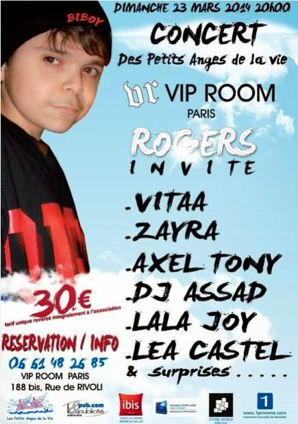 Concert caritatif pour Rogers avec Axel Tony, Vitaa, DJ Assad, Zayra... au VIP ROOM dimanche 23 mars 2014